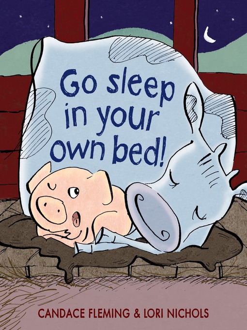 Title details for Go Sleep in Your Own Bed by Candace Fleming - Available